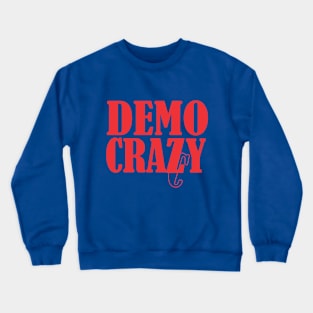 No More Democracy  #9 Crewneck Sweatshirt